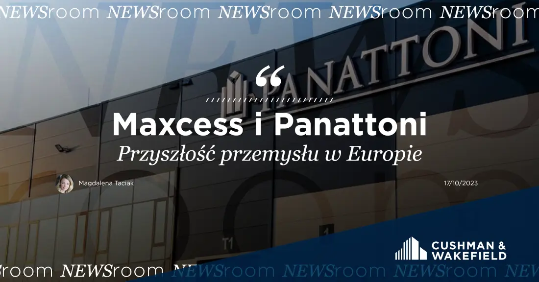 Maxcess and Panattoni BTS: The future of industry in Europe
